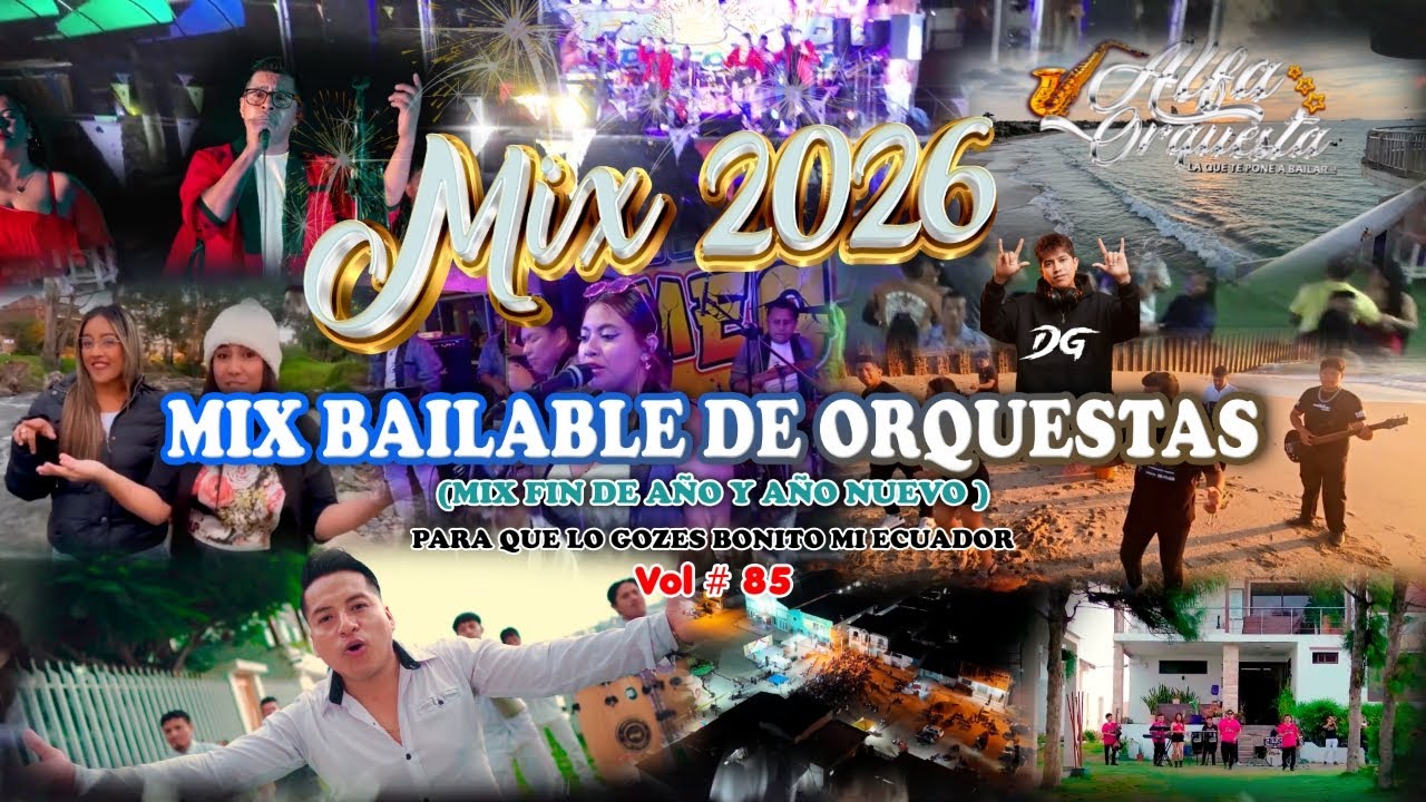 MIX BAILABLE 2026 - VOL # 85 SOLO EXITOS DE ORQUESTA FIN DE AÑO 🎶DANNY GABRIEL VDJ🎶