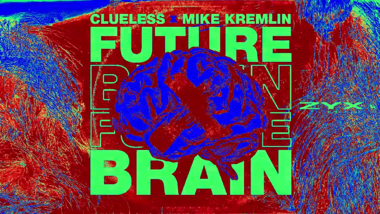 Clueless & Mike Kremlin - Future Brain