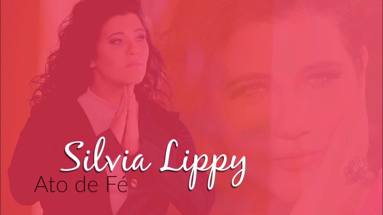 Silvia Lippy - Ato de Fé