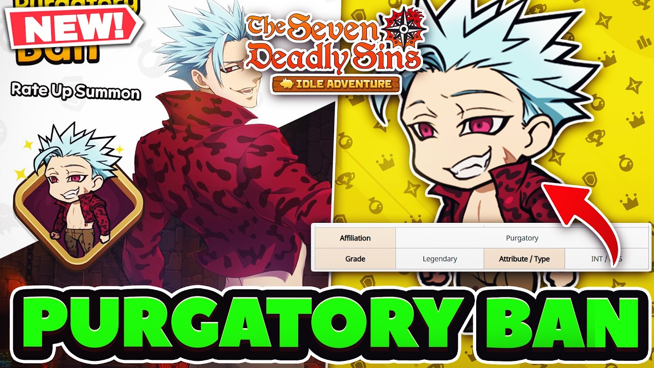 NEW DPS PURGATORY BAN IS HERE! Top Tier or Stinker? | 7DS: Idle Adventure!
