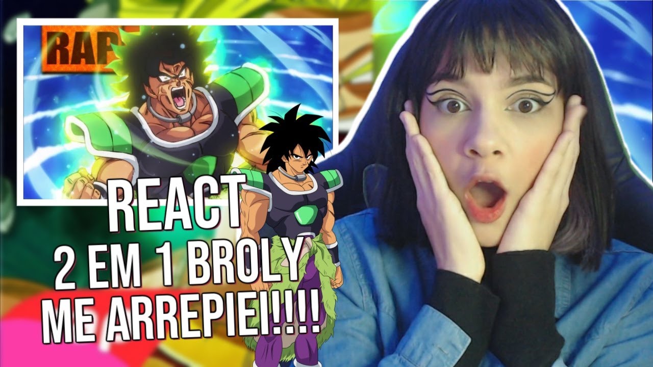 (REACT 2 em 1) - RAPS DO BROLY - LENDÁRIO SUPER SAIYAJIN - (7Minutoz/TK Raps)