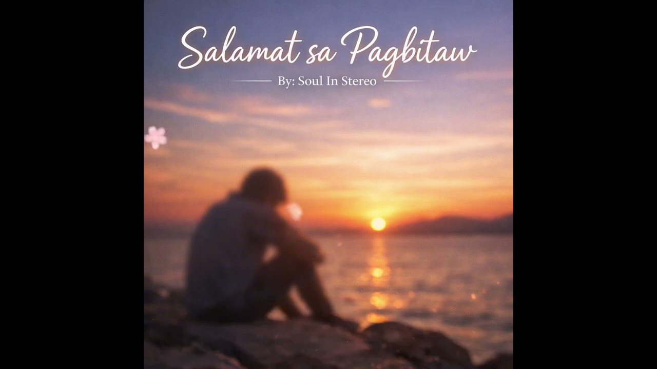 Salamat Sa Pagbitaw By:Soul In Stereo | Original Song (Official Audio)