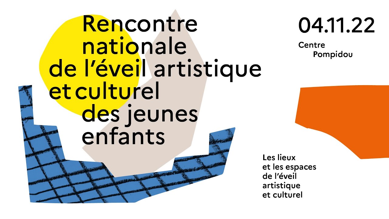 Introduction - Rencontre nationale de l’éveil artistique et culturel des jeunes enfants – 4/11/2022