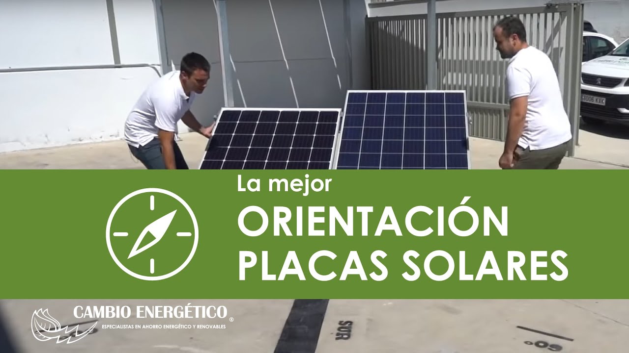 LA MEJOR ORIENTACIÓN PARA LAS PLACAS SOLARES