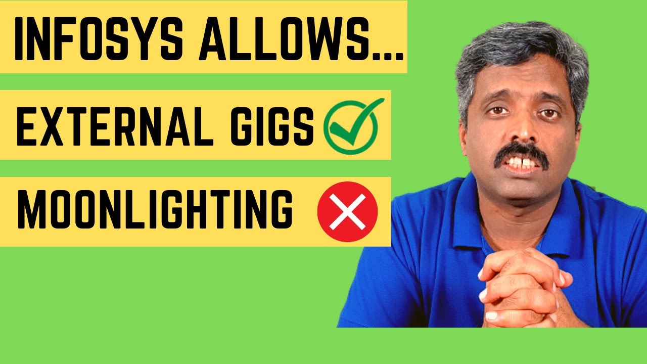 Infosys allows gig work | Infosys opposes moonlighting | moonlighting in it industry
