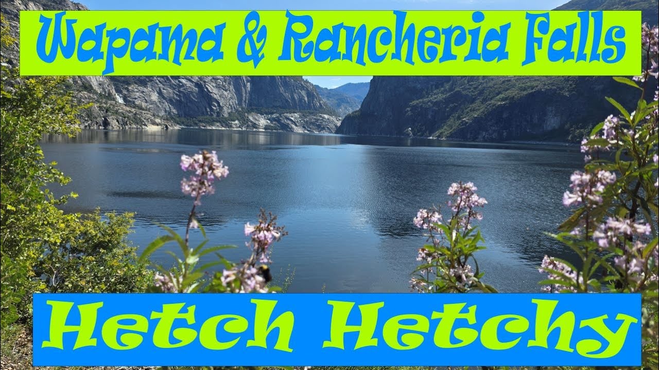 Hetch Hetchy, Wapama and Rancheria Falls in Yosemite National Park on Backcountry Trails