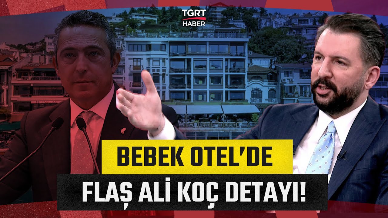 Bebek Otel Soruşturmasında Ali Koç ve Okan Buruk Detayı: Ferhat Murat Detayları Tek Tek Anlattı!