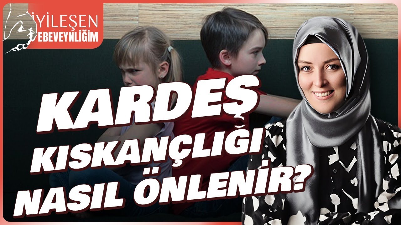 Kardeş Kıskançlığına Son Veren Öneriler | Hatice Kübra Tongar