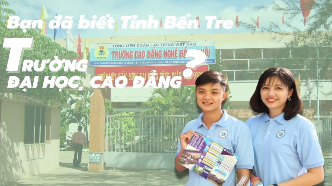 #8 Có Thể Bạn Chưa Biết | Tỉnh Bến Tre Có Bao Nhiêu Trường Đại Học, Cao Đẳng | Tin Giáo Dục |
