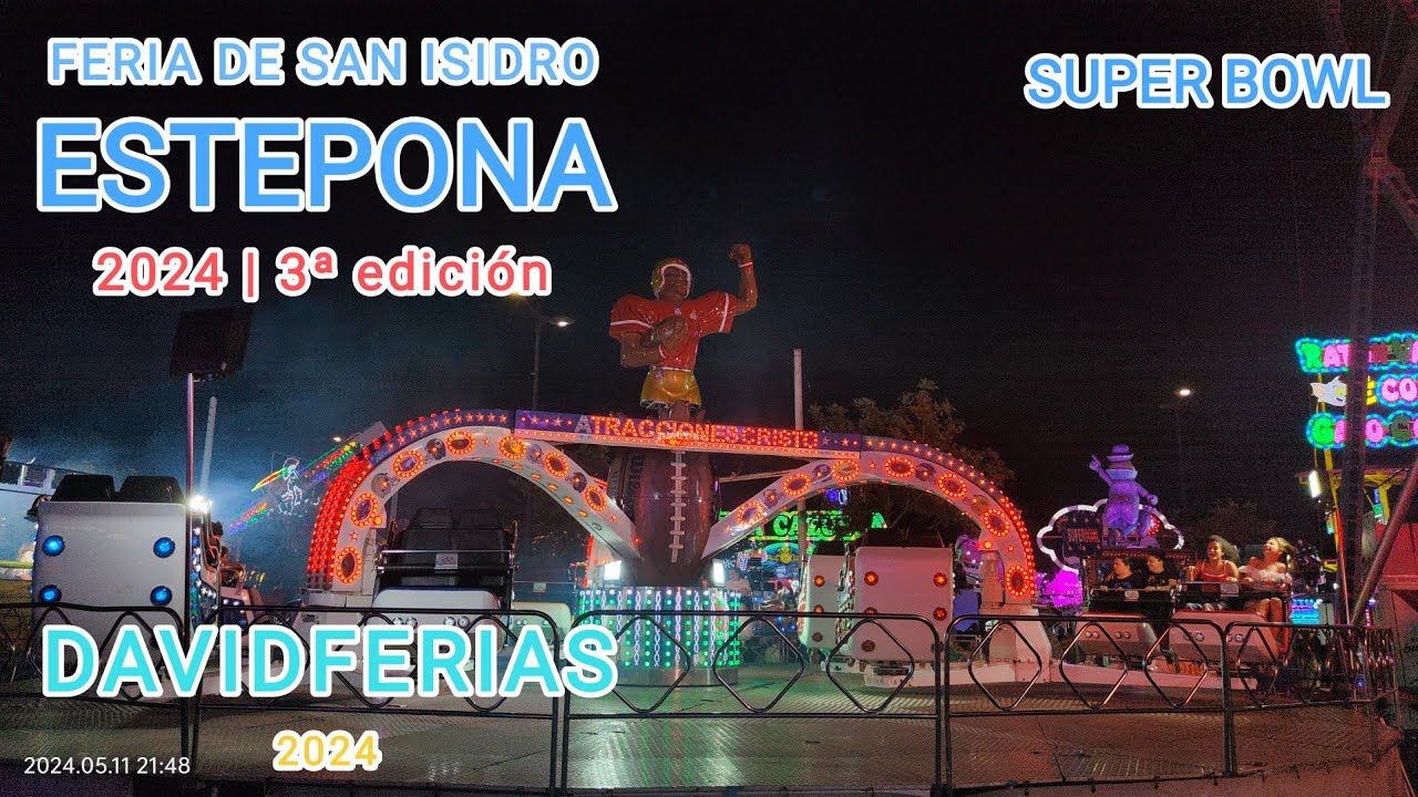 Super Bowl - Feria de San Isidro Estepona 2024 |🎡| DavidFerias |🎡|