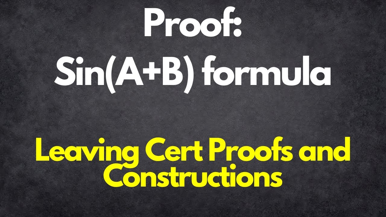 Proof of Sin (A + B) Formula | Leaving Cert Maths