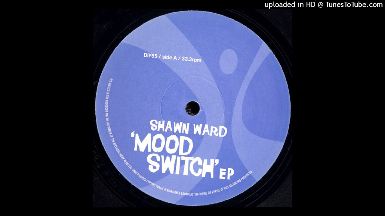 Shawn Ward – Mood Switch EP [DiY Discs 2003]