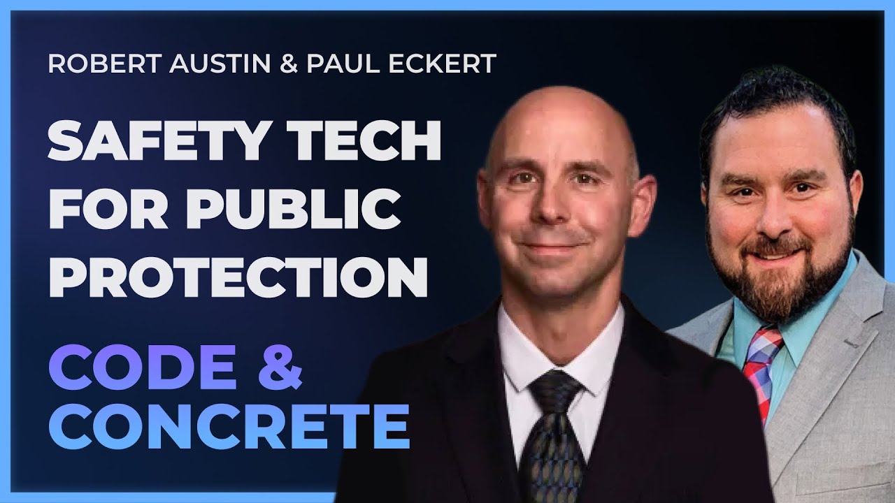24: Safety Tech for Public Protection | ft. Robert Austin & Paul Eckert