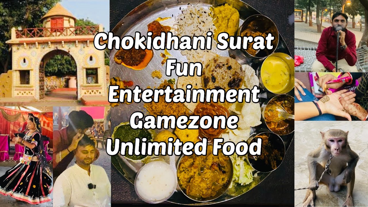Chokidhani Surat | Unlimited Food 600/- | Rajasthani Village Culture Resort | INDIAN STREET FOOD