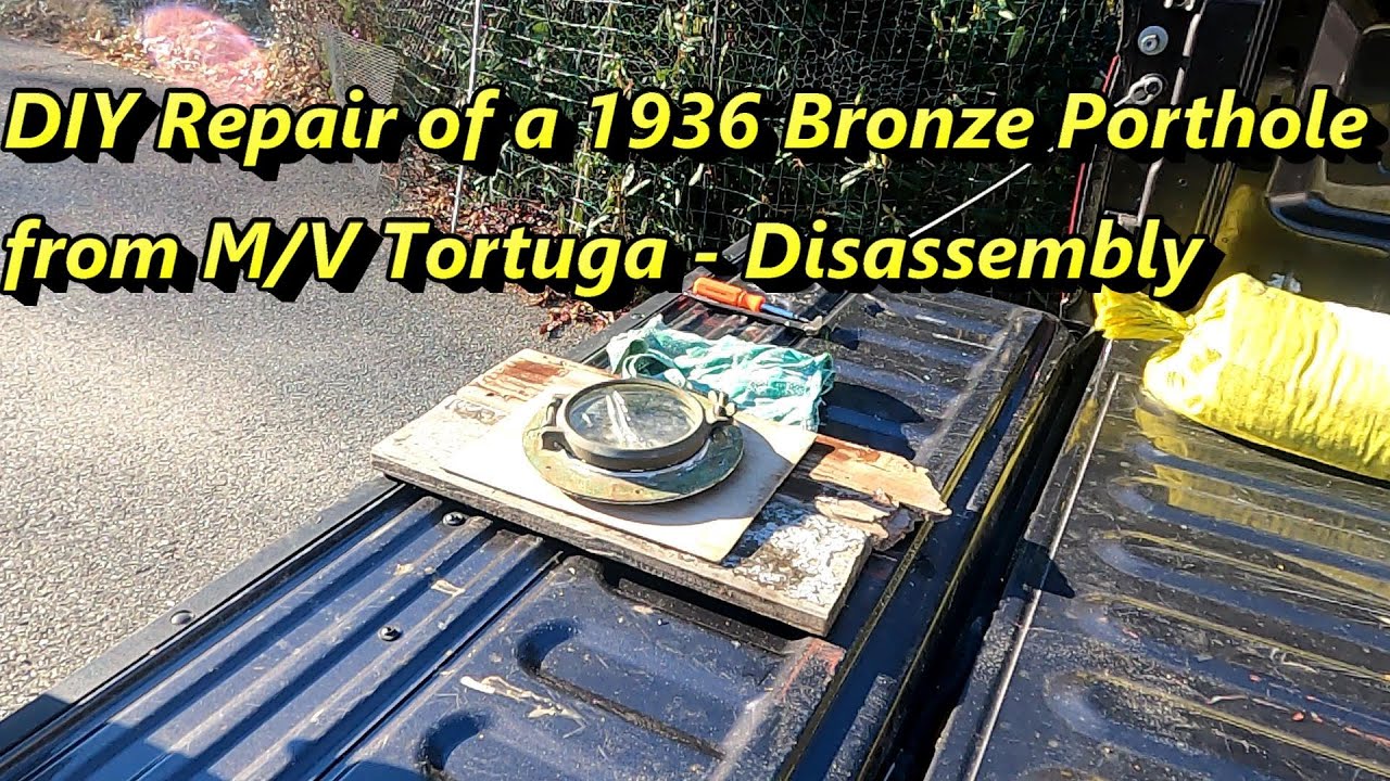 DIY Repair of 1936 Bronze Porthole - Disassembly