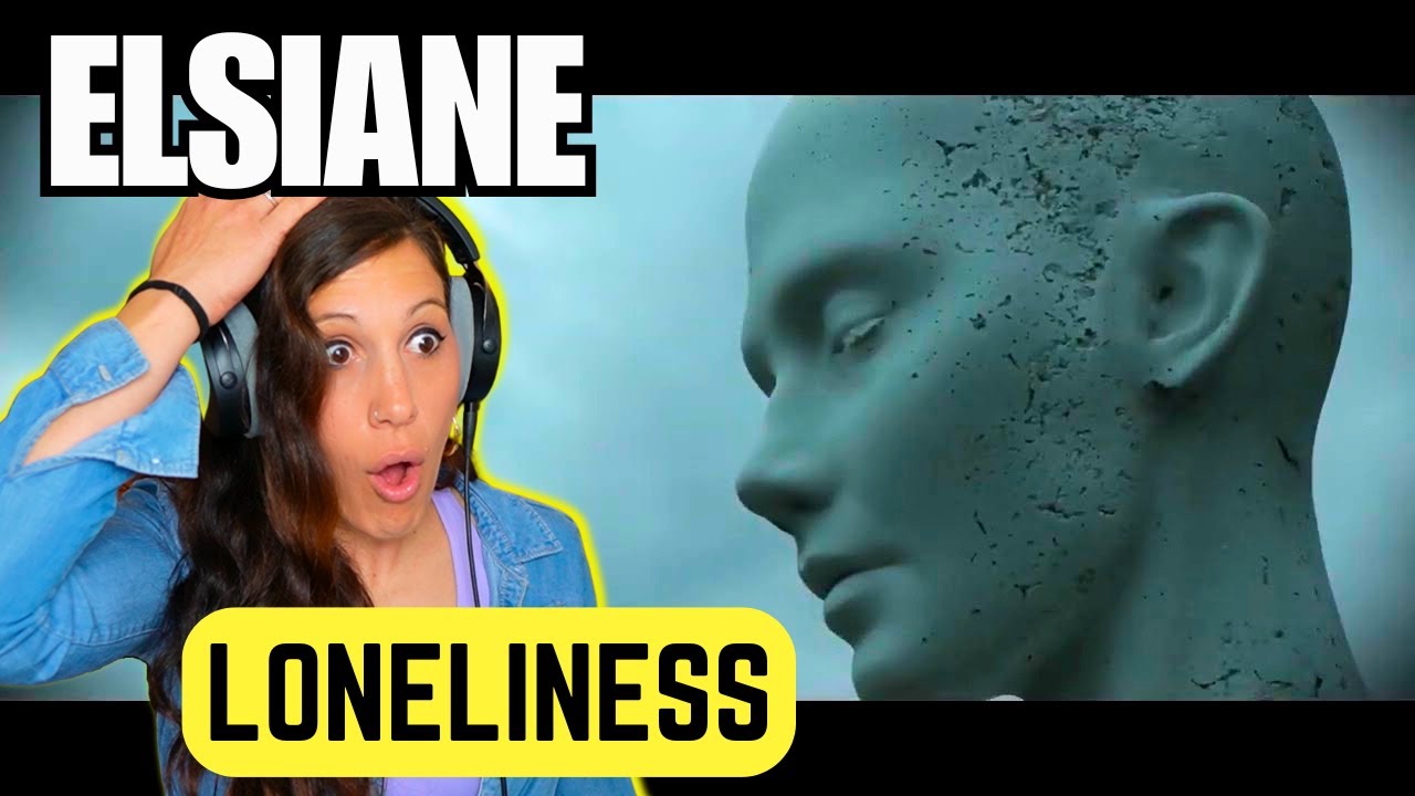 Have You Ever Felt Lonely? First Time Hearing Elsiane - Loneliness #reaction