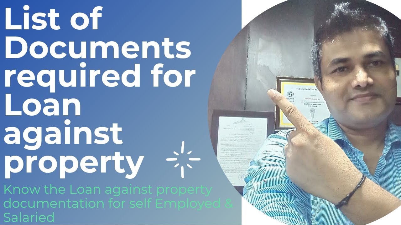 Documents required for Loan Against Property Bank and NBFC , List of Documents for LAP  in 2021