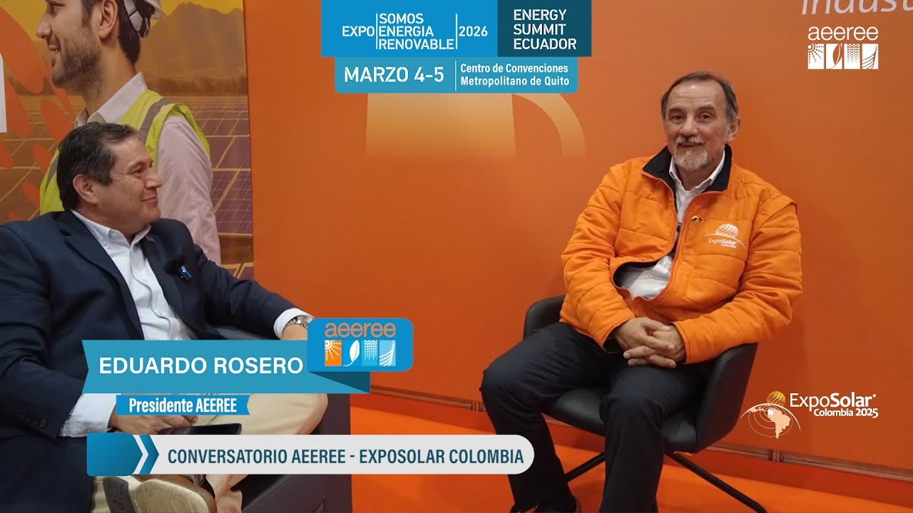 Conversatorio entre Calos Yepes Exposolar Colombia y Eduardo Rosero AEEREE ExpoEnergía Ecuador