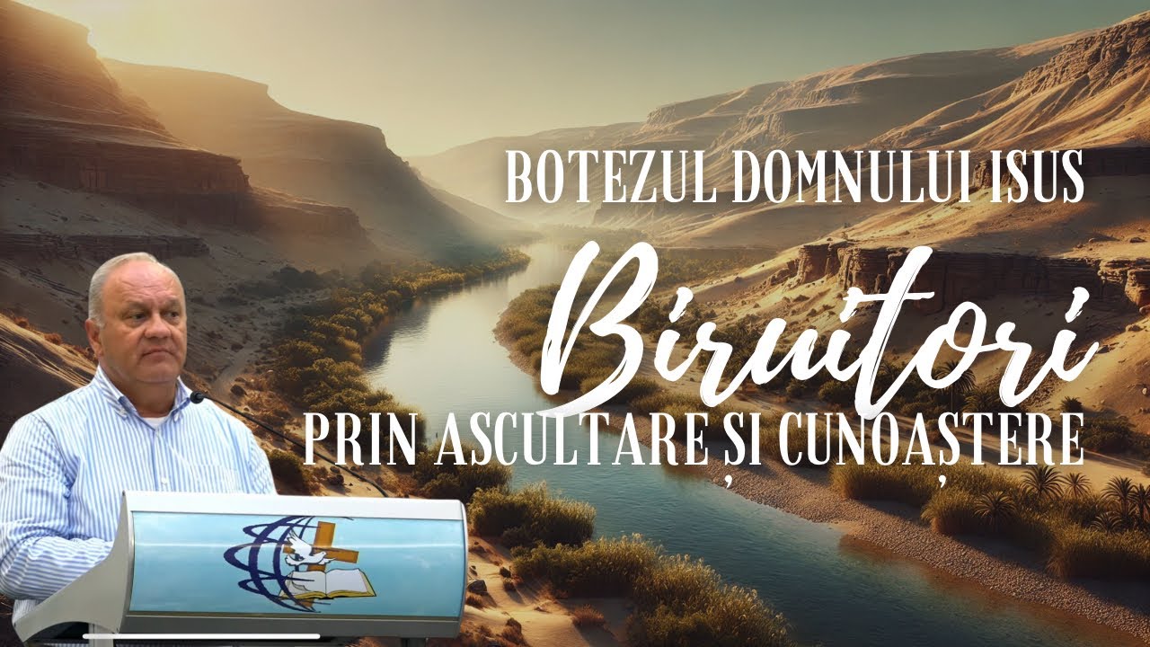 Gabi Izsak - Biruitori prin ascultare si cunoaștere - Botezul Domnului Isus