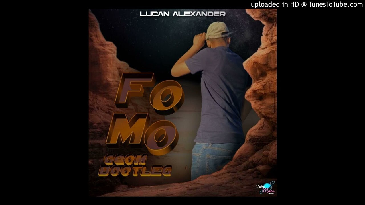 Fomo - Lucan Alexander (audio)