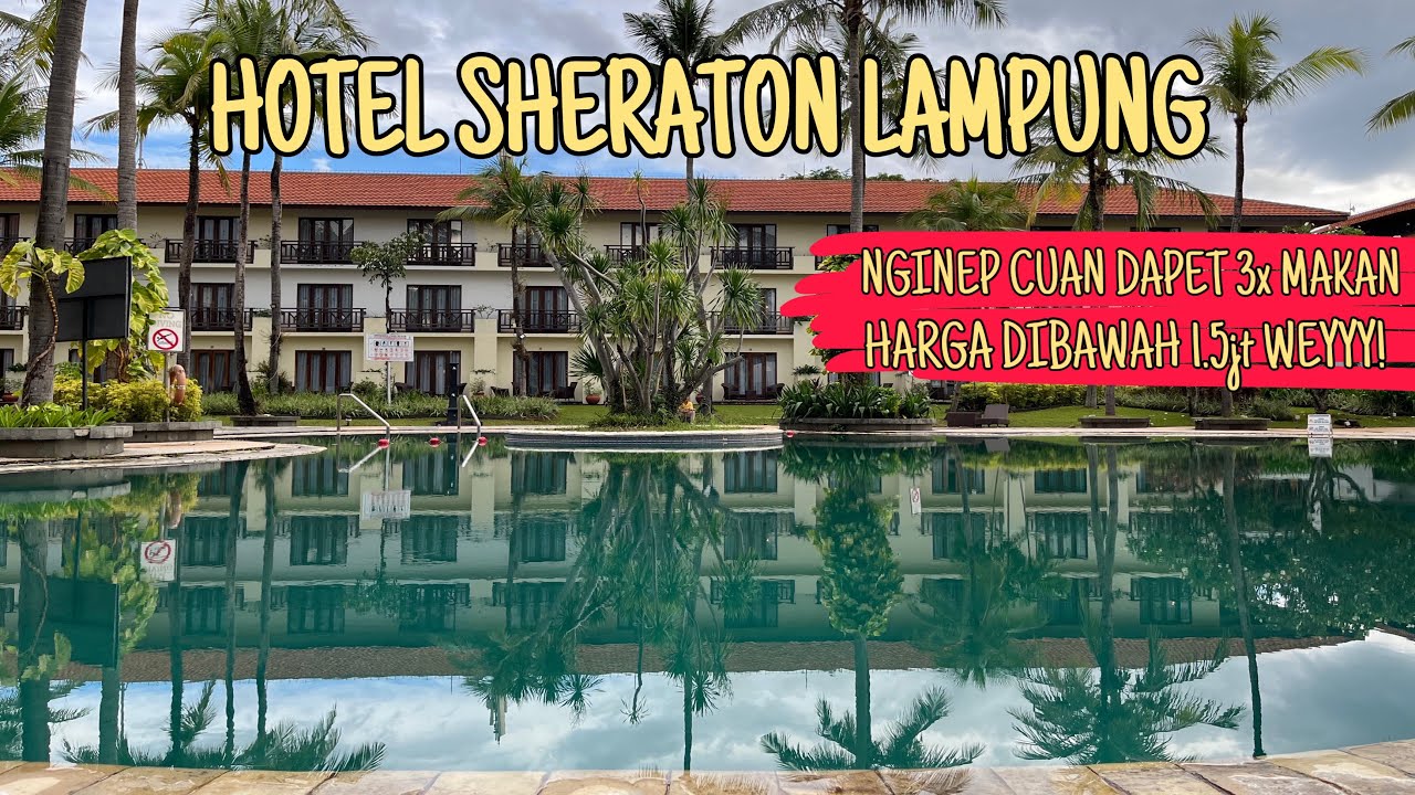 NGINEP DAPET MAKAN 3x GAK SAMPE 1,5jt?! EMANG BOLEH SE CUAN INI? 😍 | Hotel Sheraton Lampung