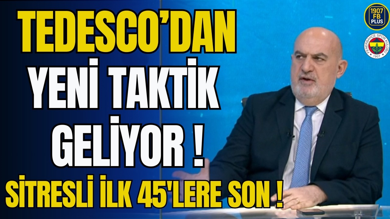 Tedesco'dan Yeni Taktik Geliyor! Sitresli İlk 45'lere Son!