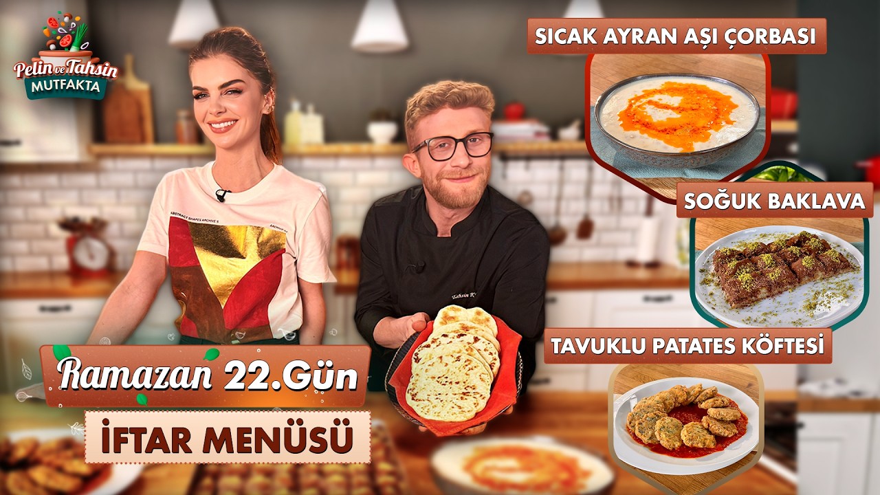 Ayran Aşı Çorbası, Soğuk Baklava ve Tavuklu Patates Köftesi | Pelin ve Tahsin Mutfakta 22. Bölüm