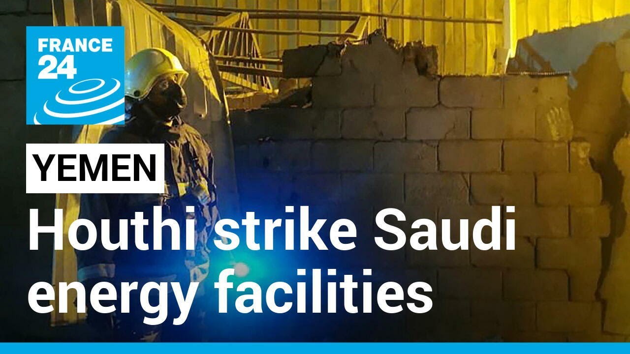 Yemen&rsquo;s Houthi rebels strike Saudi energy facilities, slowing output at refinery &bull; FRANCE 24