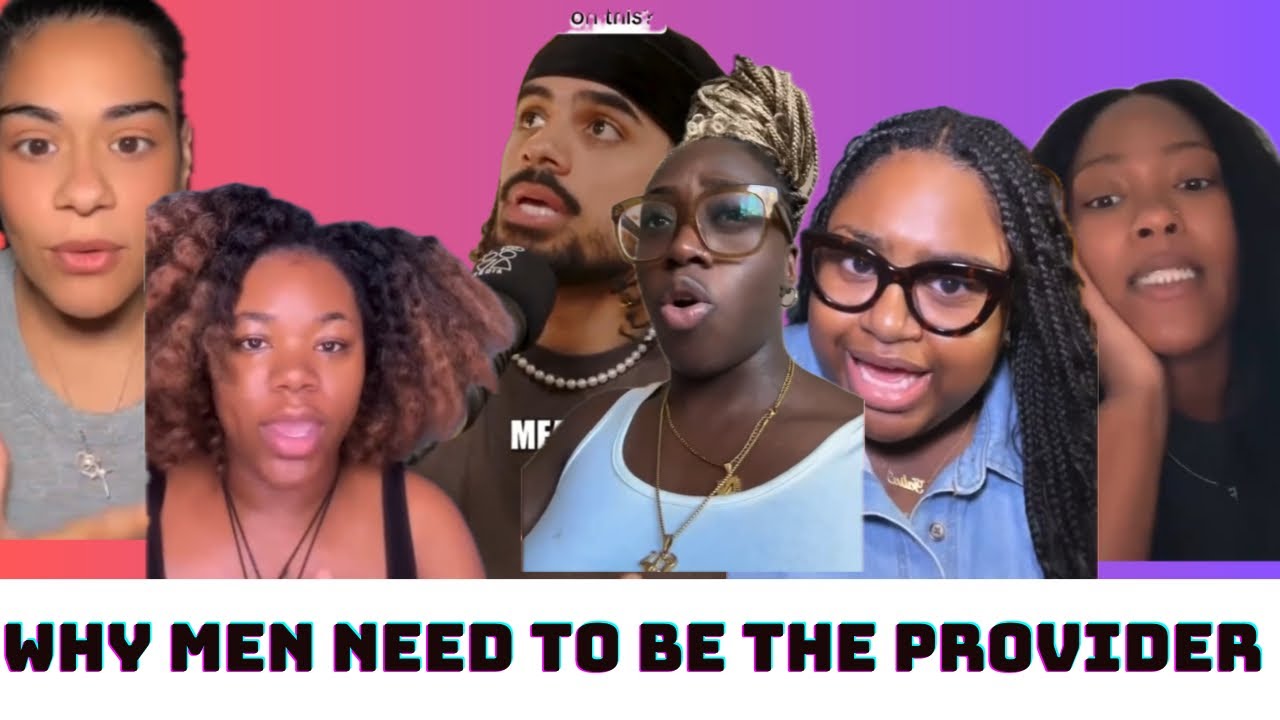 Women Speaking On Why Men To Be The Provider 💯