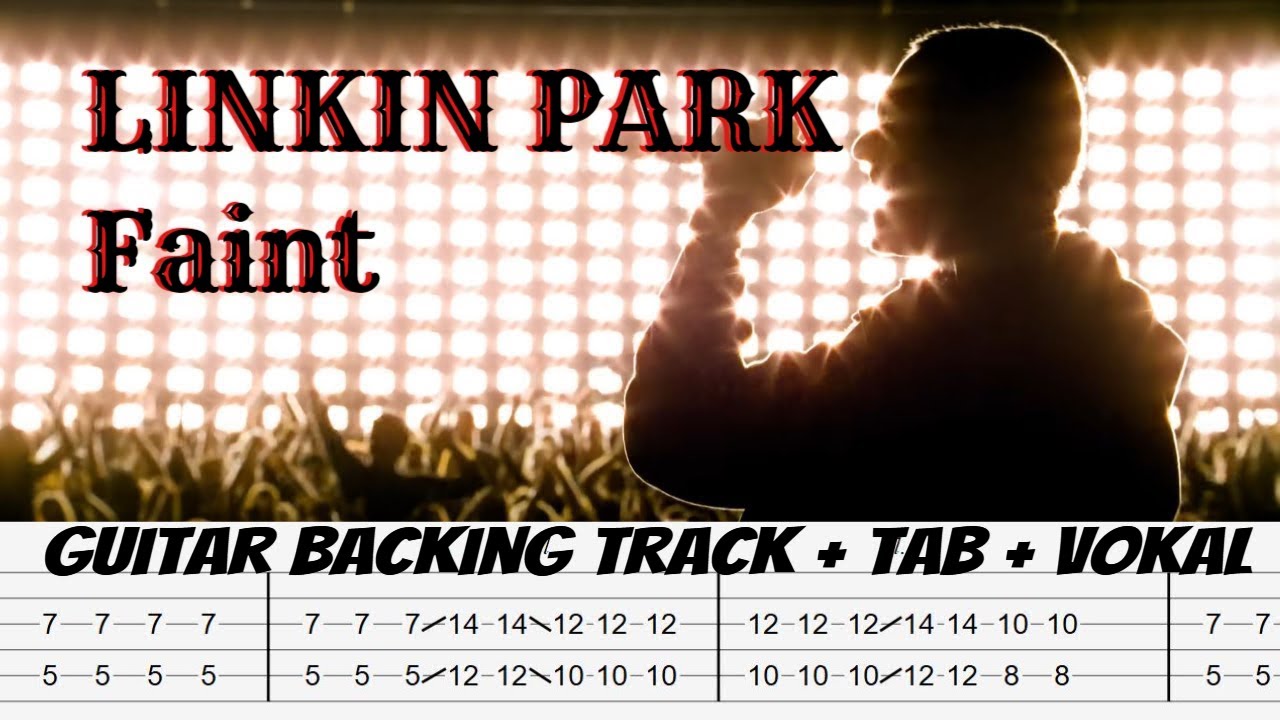 LINKIN PARK - Faint [GUITAR BACKING TRACK + TAB]