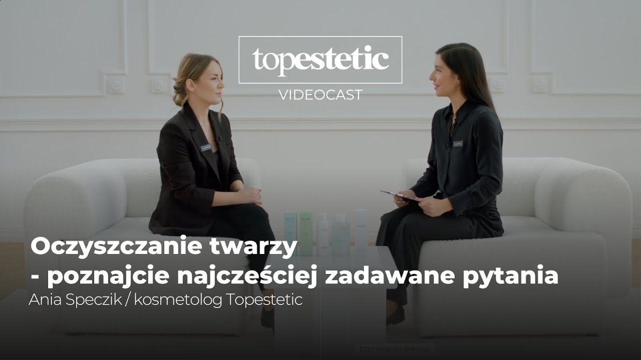 Oczyszczanie twarzy - poznajcie najcześciej zadawane pytania | Topestetic x kosmetolog Ania Speczik