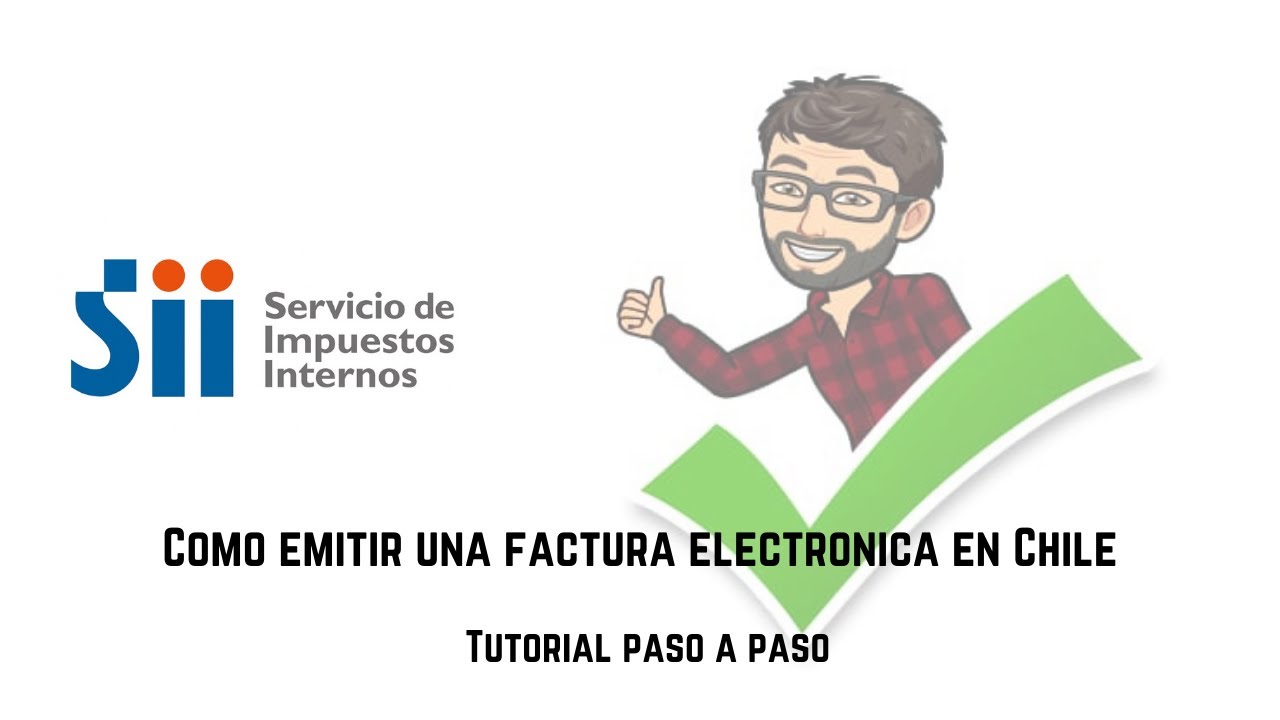 Cómo emitir una factura electrónica sii en Chile tutorial paso a paso