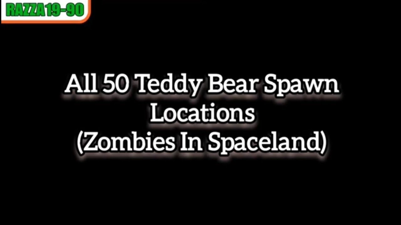 All 50! Teddy Bear Spawn Locations (Zombies In Spaceland)
