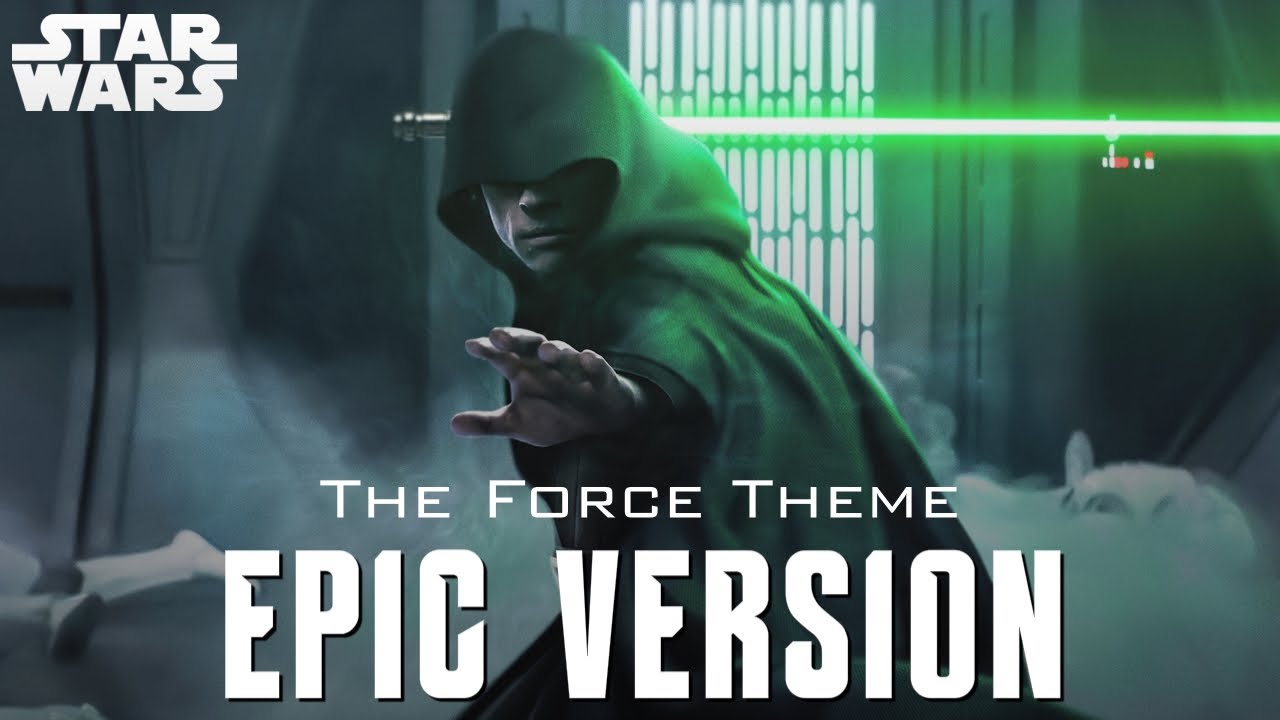 Star Wars: The Force Theme | EPIC BATTLE VERSION