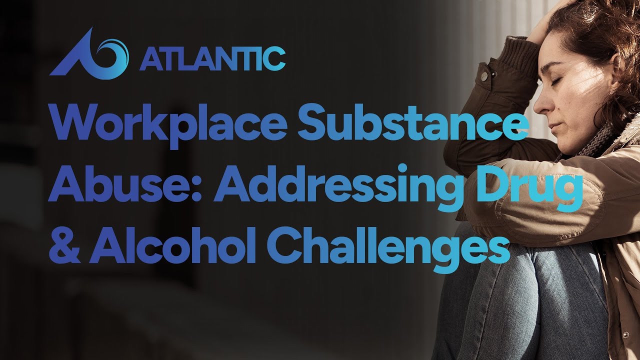 Workplace Substance Abuse: Addressing Drug & Alcohol Challenges Training Course