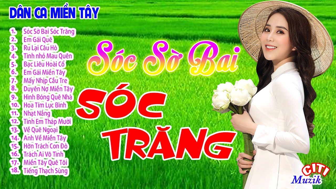 Sóc Sờ Bai Sóc Trăng, Ru Lại Câu Hò - Nhạc Dân Ca Miền Tây Hay Xuất Sắc, Dân Ca Trữ Tình Cha Cha Cha