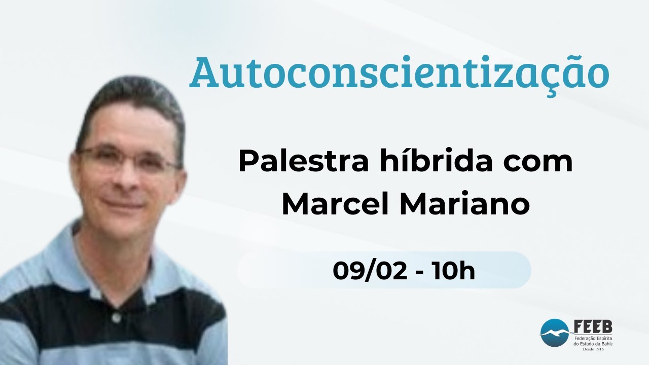 Autoconscientiza&ccedil;&atilde;o - Palestra com Marcel Mariano