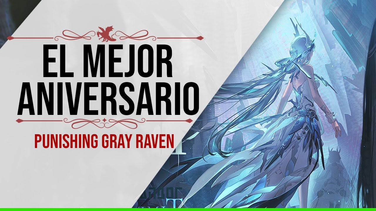 El sexto ANIVERSARIO de Punishing Gray Raven es una LOCURA