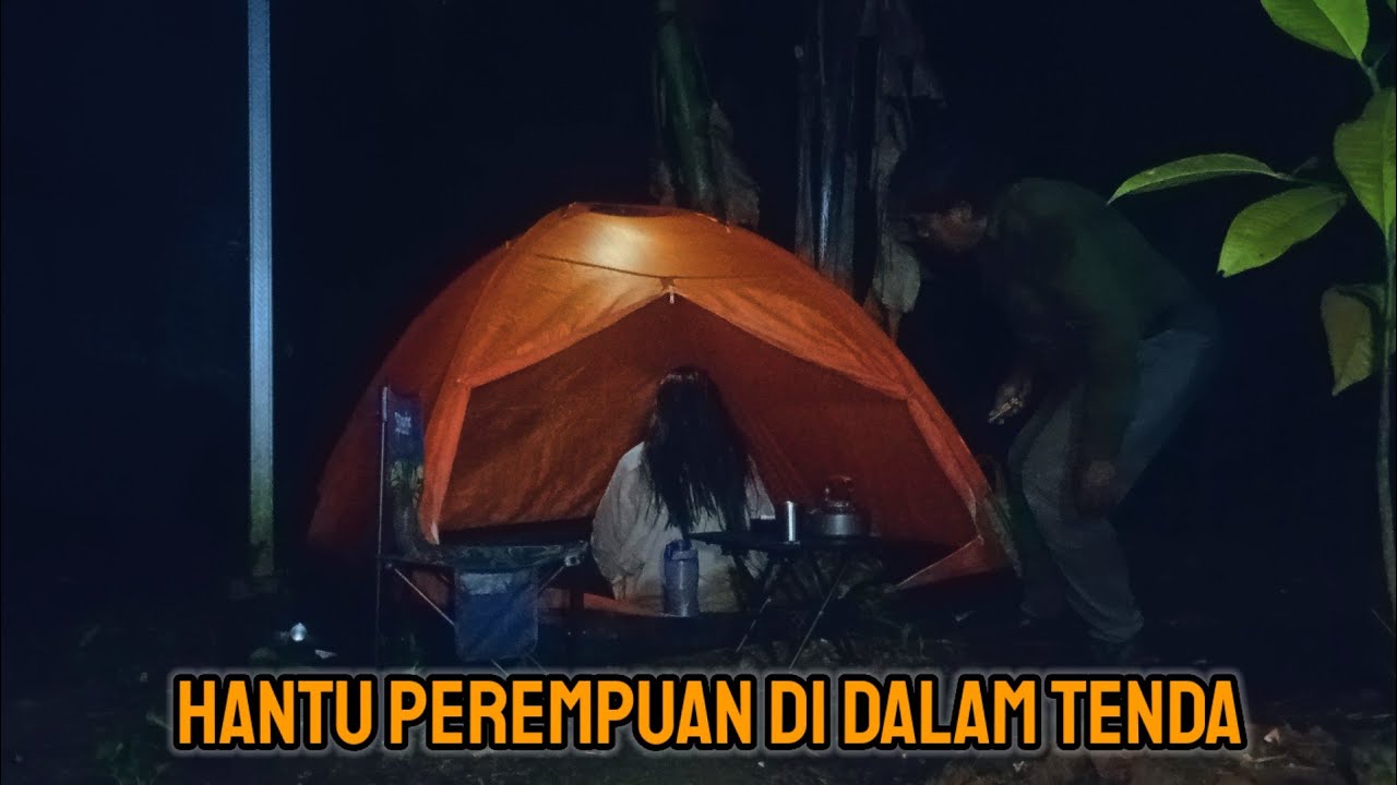 CAMPING HOROR: TEROR HANTU PEREMPUAN DI DALAM TENDA‼️ 