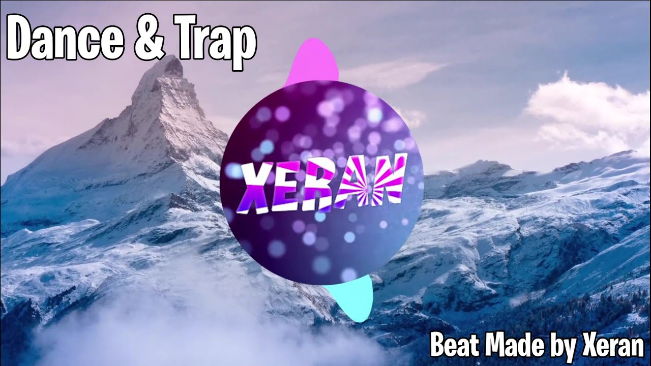 Dance and Trap I Beat #19 Made by Xeran