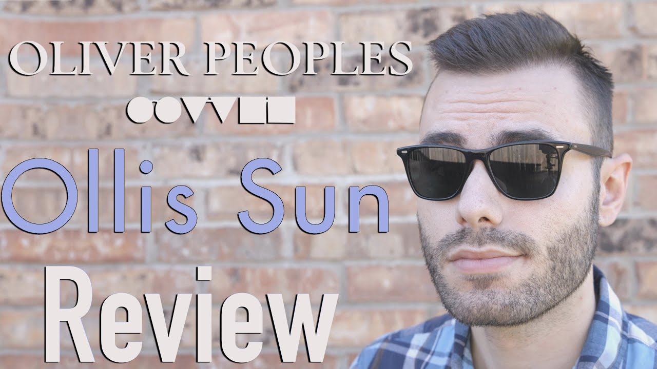 Oliver Peoples Ollis Sun Review
