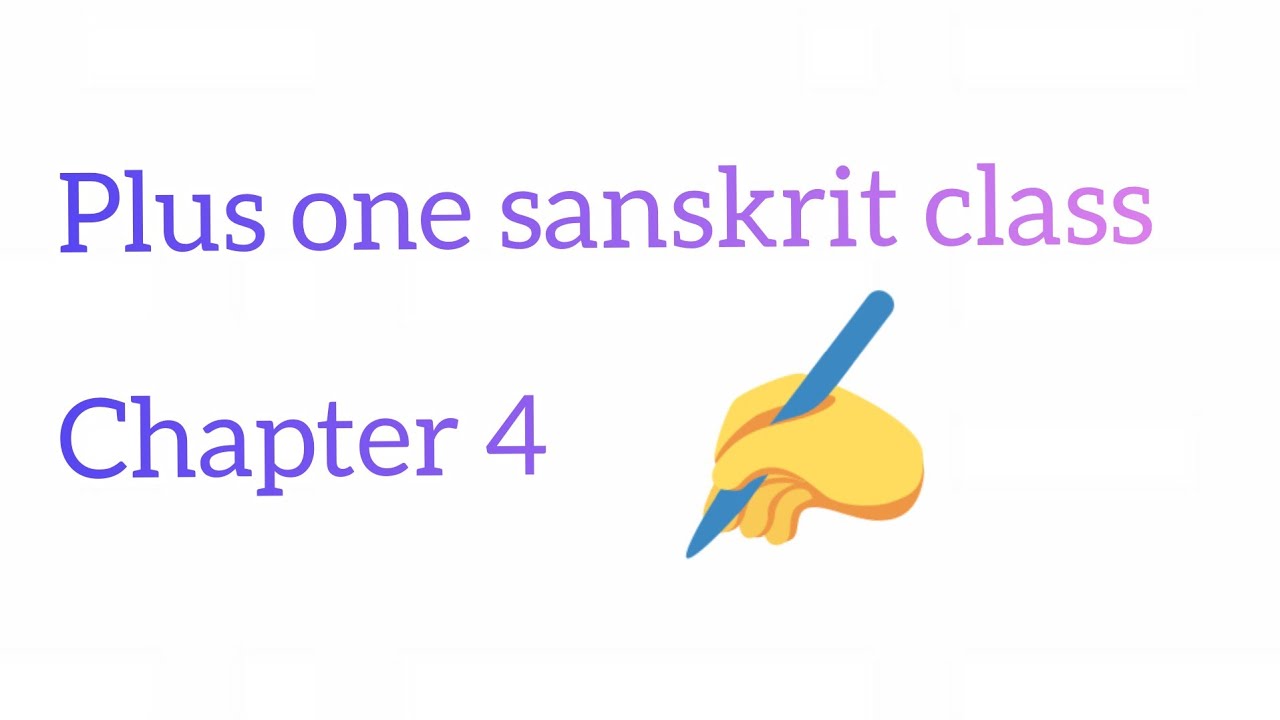 Plus one sanskrit class|chapter 4