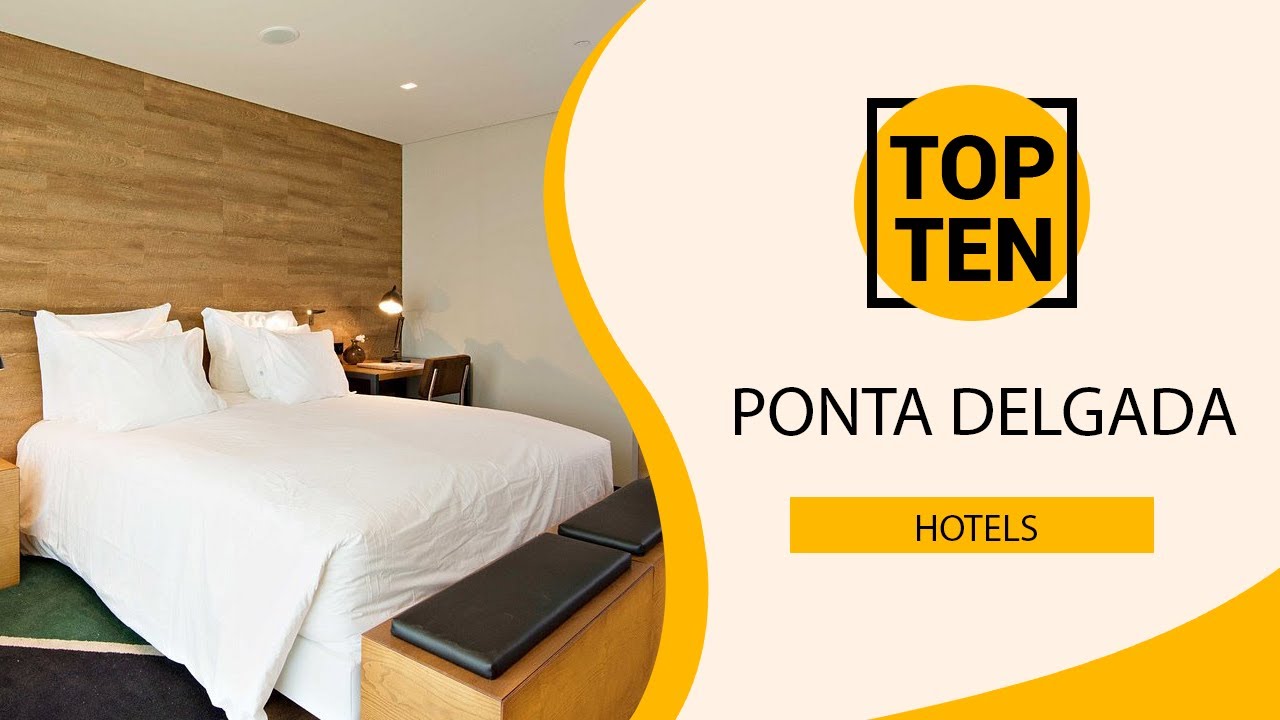 Top 10 Best Hotels to Visit in Ponta Delgada | Portugal - English