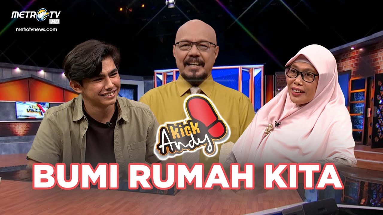 [FULL] KICK ANDY - BUMI RUMAH KITA