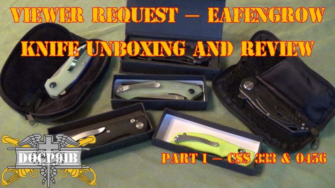 Viewer Request - Eafengrow Knife Unboxing & Review - Part 1 - CSS-333 & 0456
