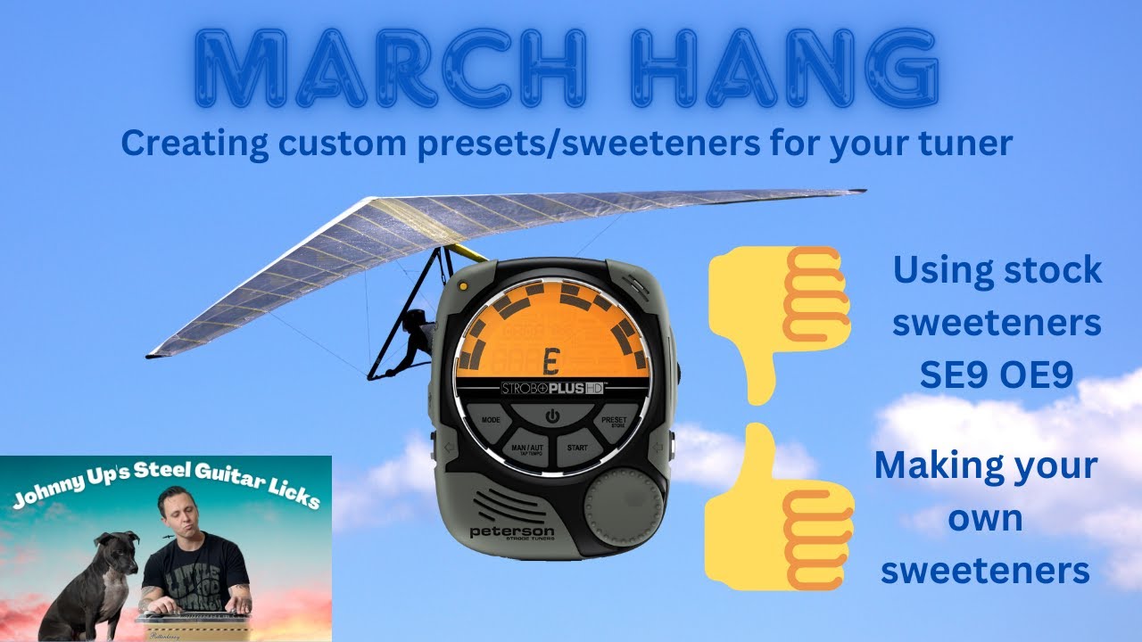 March Hang: Create custom tuning presets/sweeteners for your steel guitar tuner