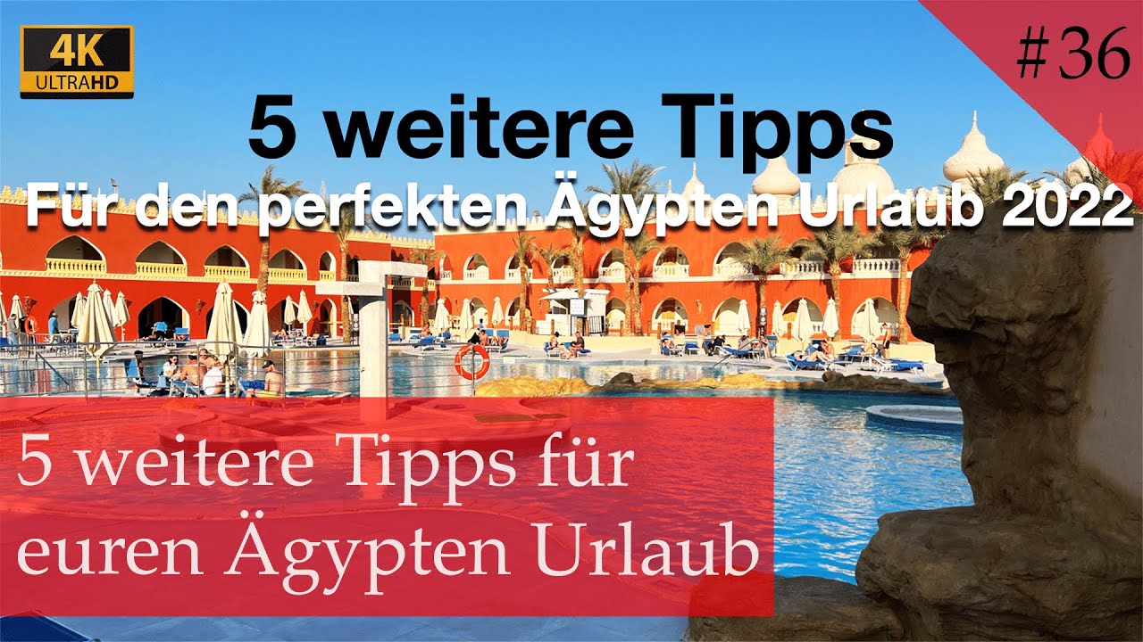 5 weitere Tipps | Ägypten Urlaub 2022 (Vlog #36)