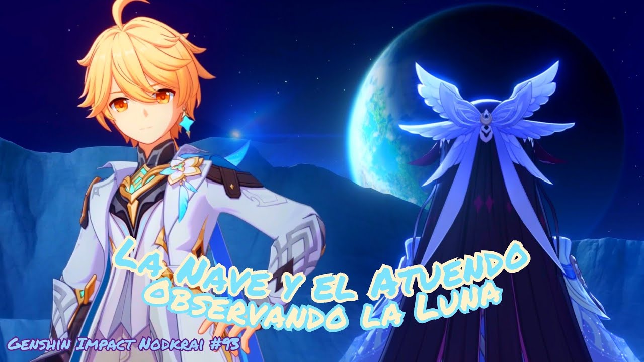 La Nave y la Skin del Viajero 🚀 Observando la Luna con Columbina || Genshin Impact Nodkrai #Final