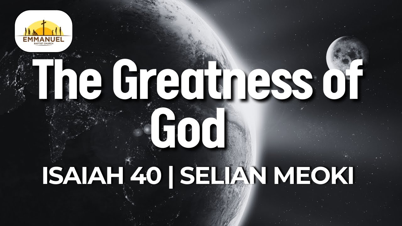 The Greatness of God | Isaiah 40 | Selian Meoki