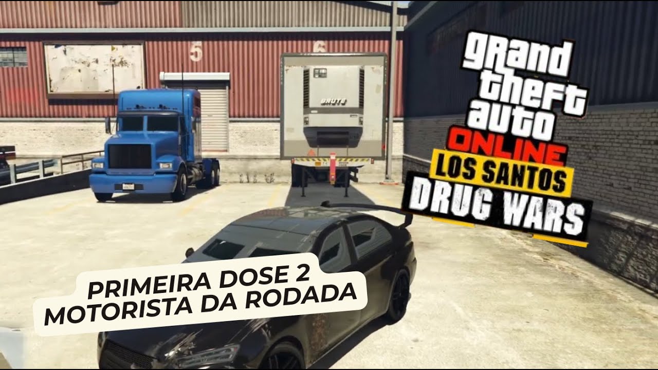 GTA Online Primeira Dose 2 - Motorista da Rodada Los Santos Drug Wars